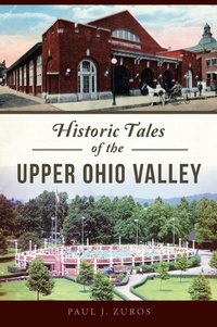 Bild: Historic Tales of the Upper Ohio Valley - The History Press
