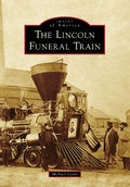 Bild: Lincoln Funeral Train, The - Arcadia Publishing
