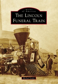 Bild: Lincoln Funeral Train, The - Arcadia Publishing