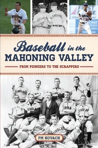 Abbildung von: Baseball in the Mahoning Valley - The History Press