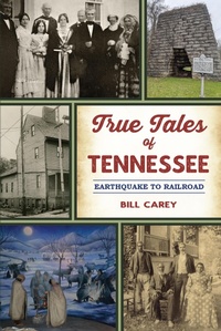 Abbildung von: True Tales of Tennessee - The History Press