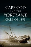 Bild: Cape Cod and the Portland Gale of 1898 - The History Press