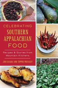 Abbildung von: Celebrating Southern Appalachian Food - The History Press