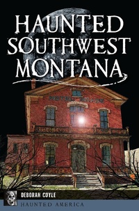 Bild: Haunted Southwest Montana - The History Press
