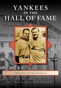 Cover: Yankees in the Hall of Fame - Arcadia Publishing