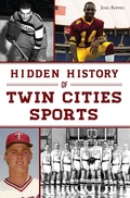 Cover: Hidden History of Twin Cities Sports - The History Press