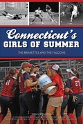 Bild: Connecticut's Girls of Summer - The History Press