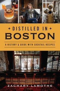 Abbildung von: Distilled in Boston - The History Press