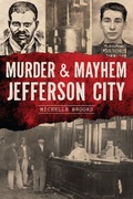 Bild: Murder & Mayhem Jefferson City - The History Press
