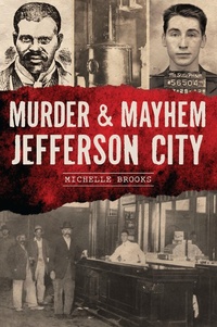 Bild: Murder & Mayhem Jefferson City - The History Press