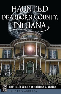 Bild: Haunted Dearborn County, Indiana - The History Press