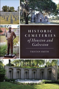 Bild: Historic Cemeteries of Houston and Galveston - The History Press