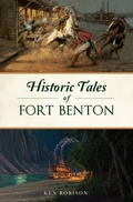 Bild: Historic Tales of Fort Benton - The History Press
