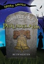 Cover: Ghostly Tales of Philadelphia - Arcadia Children's Books