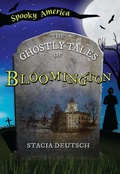 Cover: Ghostly Tales of Bloomington - Arcadia Children's Books