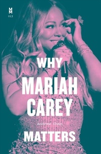 Abbildung von: Why Mariah Carey Matters - University of Texas Press