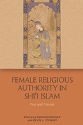 Cover: Female Religious Authority in Shi'i Islam - Edinburgh University Press
