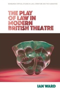 Cover: Play of Law in Modern British Theatre - Edinburgh University Press