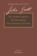 Cover: Ayrshire Legatees, The Steam-Boat, The Gathering of the West - Edinburgh University Press