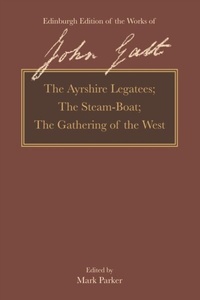 Abbildung von: Ayrshire Legatees, The Steam-Boat, The Gathering of the West - Edinburgh University Press