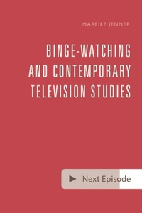 Enlarge image Cover: Binge-Watching and Contemporary Television Research - Edinburgh University Press