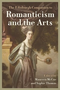 Abbildung von: Edinburgh Companion to Romanticism and the Arts - Edinburgh University Press