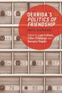 Cover: Derrida's Politics of Friendship - Edinburgh University Press