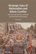Cover: Strategic Uses of Nationalism and Ethnic Conflict - Edinburgh University Press