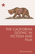 Cover: California Gothic in Fiction and Film - Edinburgh University Press