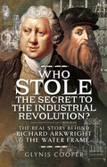 Bild: Who Stole the Secret to the Industrial Revolution? - Pen and Sword History