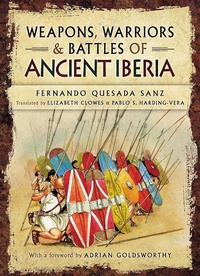 Abbildung von: Weapons, Warriors and Battles of Ancient Iberia - Pen and Sword Military