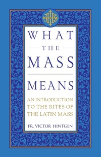 Abbildung von: What the Mass Means - TAN Books
