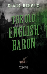 Enlarge image Cover: Clara Reeve's The Old English Baron - Read Books Ltd.