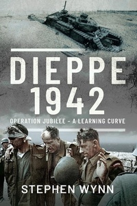 Enlarge image Cover: Dieppe - 1942 - Pen and Sword Military
