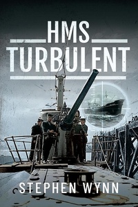 Abbildung von: HMS Turbulent - Pen and Sword Maritime