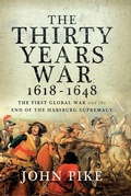 Bild: Thirty Years War, 1618 - 1648 - Pen and Sword Military