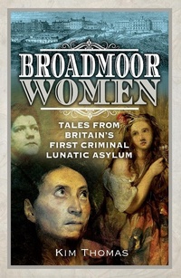 Abbildung von: Broadmoor Women - Pen and Sword History
