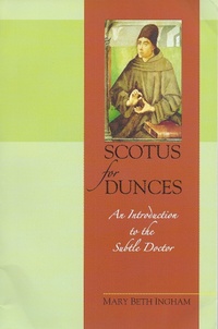 Enlarge image Cover: Scotus for Dunces - Franciscan Institute Publications