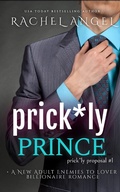 Cover: Prick*ly Prince: A New Adult Enemies to Lover Billionaire Romance - Romance On The Go Books