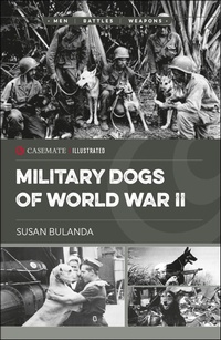 Enlarge image Cover: Military Dogs of World War II - Casemate