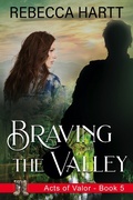 Cover: Braving the Valley (Acts of Valor, Book 5) - Rise UP Publications
