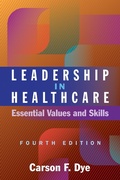 Cover: Leadership in Healthcare: Essential Values and Skills, Fourth Edition - Ache Management Series
