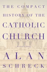 Abbildung von: Compact History of the Catholic Church - Servant