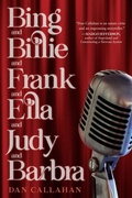 Cover: Bing and Billie and Frank and Ella and Judy and Barbra - Chicago Review Press