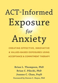 Enlarge image Cover: ACT-Informed Exposure for Anxiety - Context Press