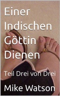 Cover: Einer Indischen G&ouml;ttin Dienen - Mike Watson