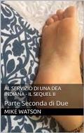 Cover: Al Servizio di una Dea Indiana - Il Sequel II - Mike Watson