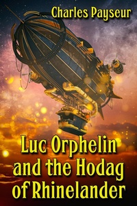 Enlarge image Cover: Luc Orphelin and the Hodag of Rhinelander - JMS Books LLC