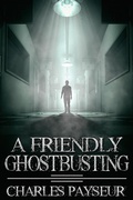 Cover: Friendly Ghostbusting - JMS Books LLC
