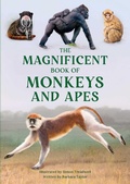 Cover: The Magnificent Book of Monkeys and Apes - Weldon Owen